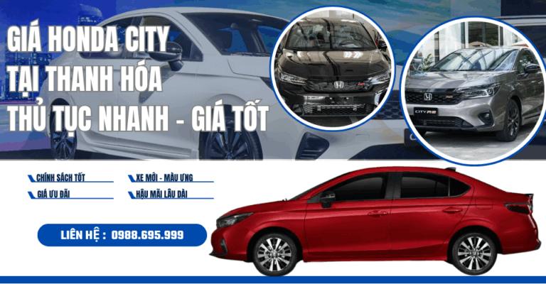 Nhận ngay HONDA CITY giá tốt nhất tại THANH HÓA