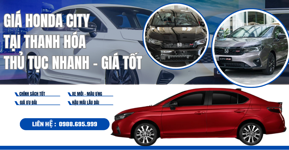 Nhận ngay HONDA CITY giá tốt nhất tại THANH HÓA